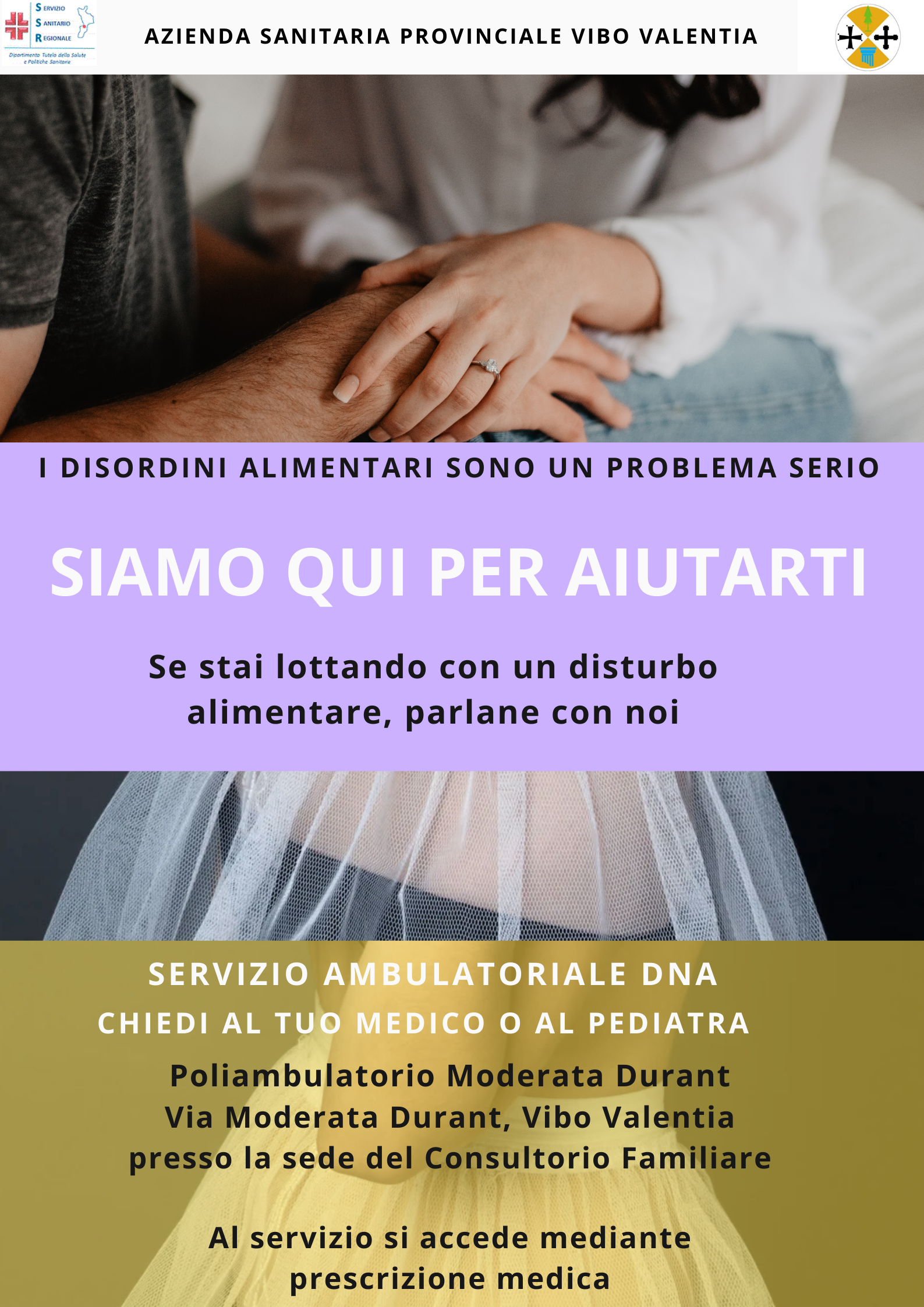 DISORDINI ALIMENTARI - Attivazione dell'iniziativa "SIAMO QUI PER AIUTARTI" presso il Consultorio Familiare del Distretto Sanitario di Vibo Valentia   